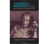 Hannah Arendt And Human Rights: The Predicament Of Common Responsibility