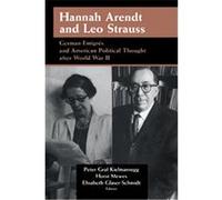 Hannah Arendt and Leo Strauss