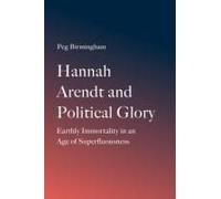 Hannah Arendt And Political Glory