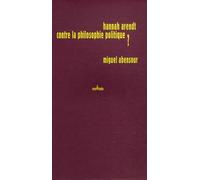 Hannah Arendt Contre La Philosophie Politique ?