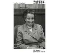 Hannah Arendt. Die Kunst, Politisch Zu Denken