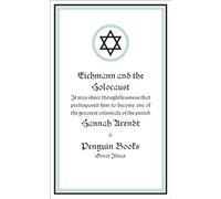 Hannah Arendt - Eichmann and the Holocaust - Paperback - E245z