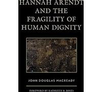 Hannah Arendt et la fragilité de la dignité humaine