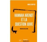 Hannah Arendt et la question juive: Pour une relecture