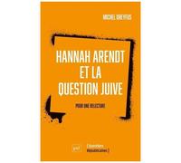 Hannah Arendt Et La Question Juive - Pour Une Relecture