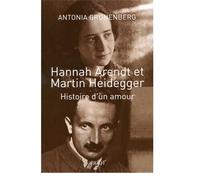 Hannah Arendt et Martin Heidegger Histoire d'un amour - Antonia Grunenberg - Payot - broché - Essai