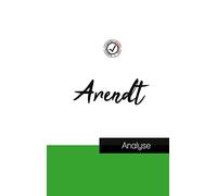 Hannah Arendt (étude et analyse complète de sa pensée)