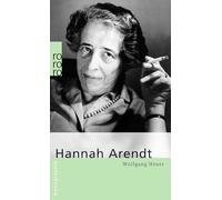 Hannah Arendt: In Selbstzeugnissen und Bilddokumenten