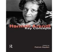 Hannah Arendt: Key Concepts (Hardcover) Patrick Hayden, (Auteur)