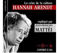 Hannah arendt - la crise de la culture Jean-Francois Mattei (Auteur)