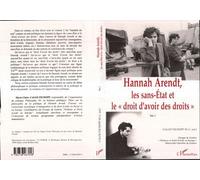 Hannah Arendt, les Sans-Etat et le "Droit d'avoir des Droits" Volume 1 - Marie-Claire Caloz-Tschopp - L'harmattan - broché - Livre