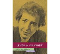 Hannah Arendt: Leven In Waarheid