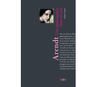 Arendt, L'expérience de la liberté: Le chemin des philosophes