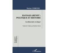 Marina Cedronio – Hannah Arendt : Politique et histoire – La démocratie en danger – Broché