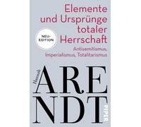Hannah Arendt T Elemente und Ursprünge totaler Herrschaft: Antisemitismu (Poche)