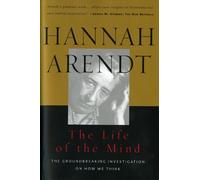 Hannah Arendt The Life of the Mind: Thinking (Poche)