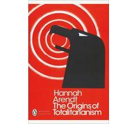 Hannah Arendt The Origins of Totalitarianism (Poche) Penguin Modern Classics