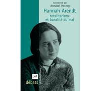 Hannah Arendt. Totalitarisme et banalité du mal - Annabel Herzog - Puf - broché - Livre