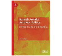 Hannah Arendt's Aesthetic Politics