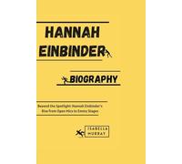 Hannah Einbinder: Beyond the Spotlight: Hannah Einbinder's Rise from Open Mics to Emmy Stages
