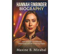 Hannah Einbinder Biography: Life Story of a Trailblazing Entertainer and Her Enduring Impact.