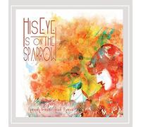 Hannah Frances Devol Thomas - His Eye Is On The Sparrow