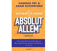 Hannah Fry Adam Rutherford Alice Roberts Der ultimative Guide zu absolu (Relié)