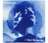 Hannah Gill - I Like The Sunrise [Vinyl Lp]