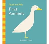 Hannah Holly Touch and Talk First Animals by Hannah Holly Hannah Holly, Hannah Holly (Auteur)