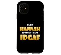 Hannah Joke IDGAF Meme Funny Halloween Costume for Hannahs Coque pour iPhone 11