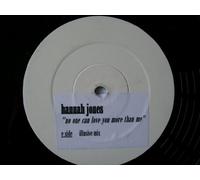 HANNAH JONES / NO ONE CAN LOVE YOU MORE THAN ME