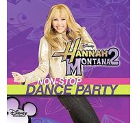 Hannah Montana 2 - Non-Stop Dance Party by Original Soundtrack/Hannah Montana