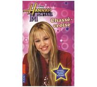 Hannah Montana Tome 3 - Chassé-Croisé