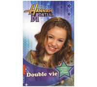 Hannah Montana Tome 4 - Double Vie
