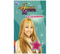Hannah Montana Tome - Le Tricheur