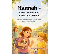 Hannah - Neue Wörter, neue Freunde: Wie aus einem kleinen ,Hola" eine Freundschaft wird