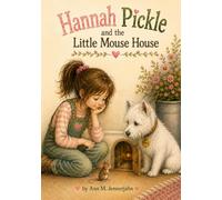 Hannah Pickle and the Little Mouse House