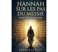 Hannah, sur les pas du Messie