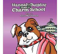 Hannah The Bulldog Goes To Charm School