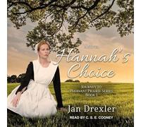 Hannah's Choice (Journey to the Pleasant Prairie)