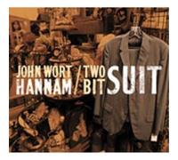 Hannam, John Wort - Two Bit Suit