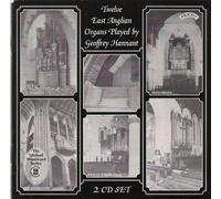 Hannant - Twelve East Anglian Organs
