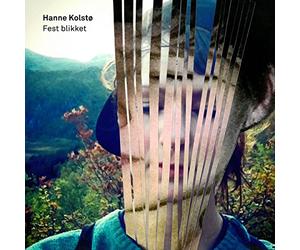 Hanne Kolsto - Fest blikket