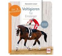 Hannelore Leiser Voltigieren für Einsteiger (Die Reitschule) (Poche)