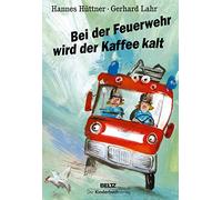 Hannes Hüttner Gerh Bei der Feuerwehr wird der Kaffee kalt: Maxi-Pappbi (Poche)