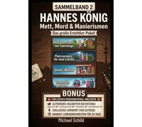 Hannes König: Mett, Mord & Manierismen - Das große Ermittler-Paket: Sammelband 2 mit 4 Bände inklusive Elfriedes Velberter Kochstudio und Hannes Universum