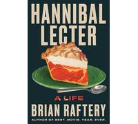 Hannibal Lecter: A Life