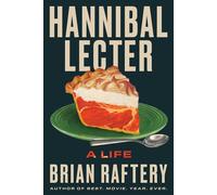 Hannibal Lecter A Life - Brian Raftery - Simon & Schuster - ebook (ePub) - Livre
