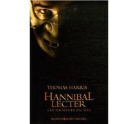 Bernard Cohen – Hannibal Lecter : Les origines du mal – Broché, Les Éditions Albin Michel