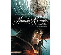 Hannibal Meriadec et les larmes d'Odin T01 L'Ordre des cendres - Stéphane Créty - Soleil - cartonné - Bande dessinée